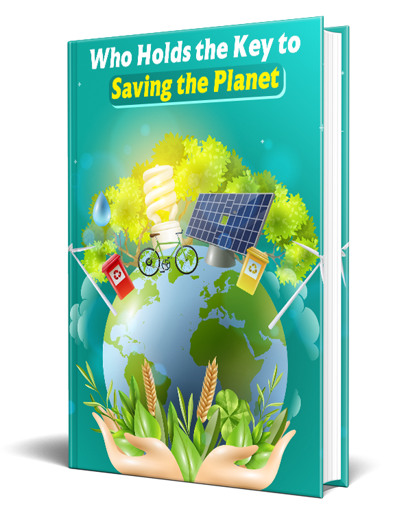 Who Holds The Key To Saving The Planet - 219 Pages Ebook