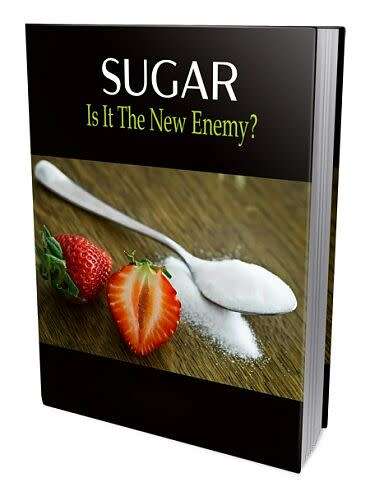 Sugar - Is It The New Enemy? 12 Pages Ebook