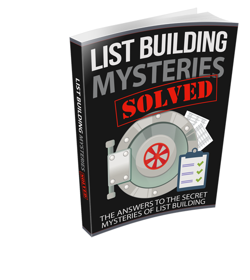 List Building Mysteries Solved - 31 Pages Ebook