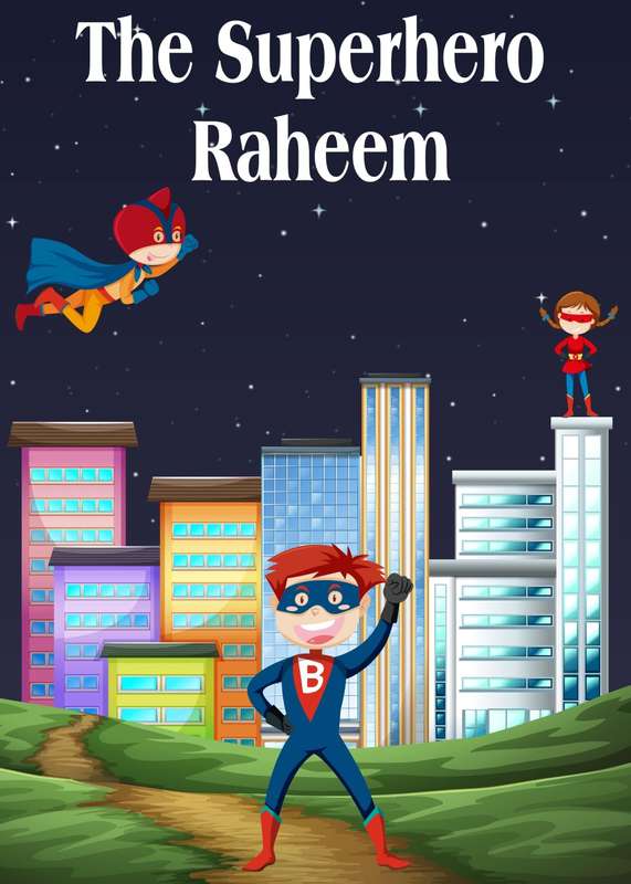 The Superhero Raheem - 22 Pages Childrens Story Ebook