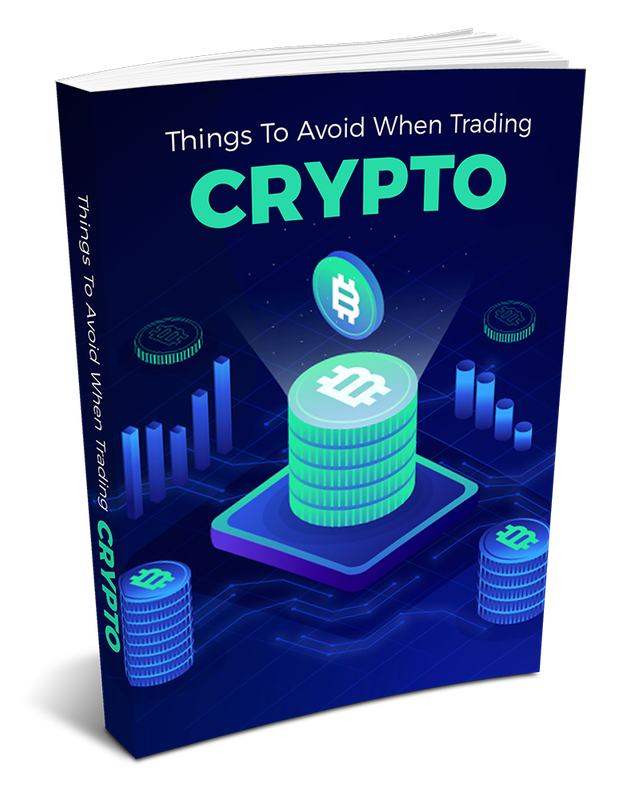 Things To Avoid When Trading Crypto -  26 Pages Ebook