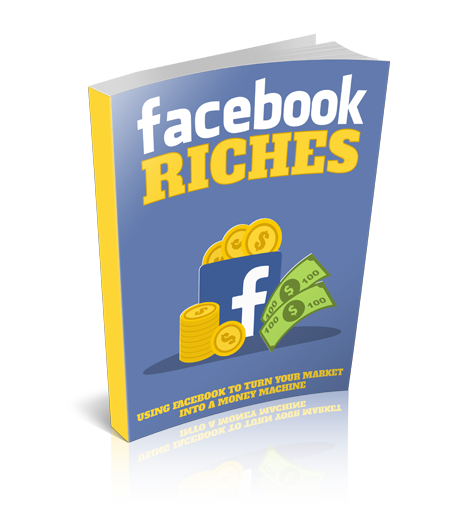 Facebook Riches - 25 Pages Ebook
