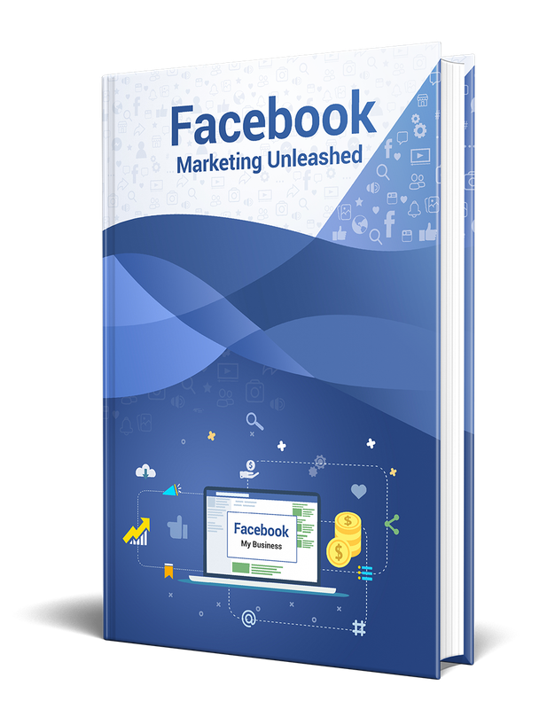 Facebook Marketing Unleashed - 64 Pages Ebook