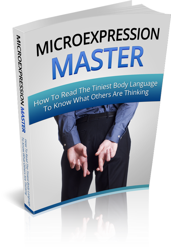 Micro Expression - How To Read The Tiniest Body Language To Know What Others Are Thinking 39p Ebook