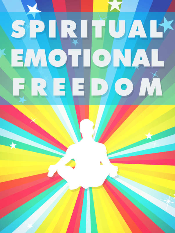 Spiritual Emotional Freedom - 36 Pages eBook
