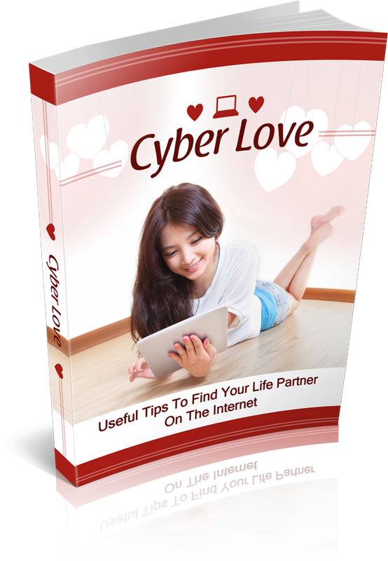 Cyber Love Useful tips to find your life partner on the internet - 26 Pages eBook