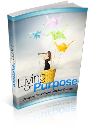 Living on Purpose - 33 Pages eBook