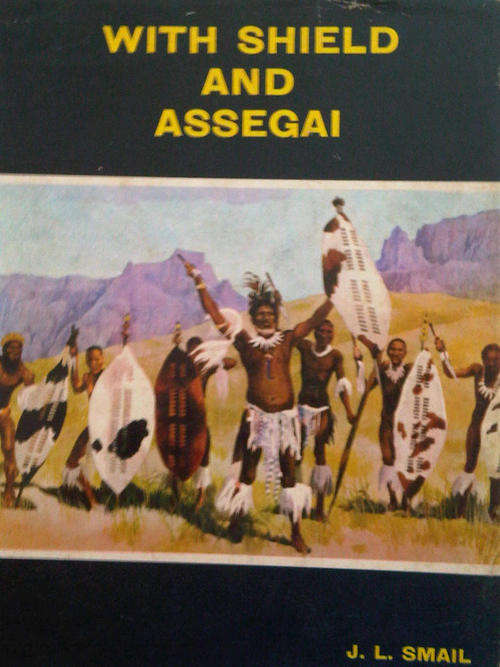 WITH SHIELD AND ASSEGAI - 1969 FIRST ED - HIGHLY COLLECTIBLE