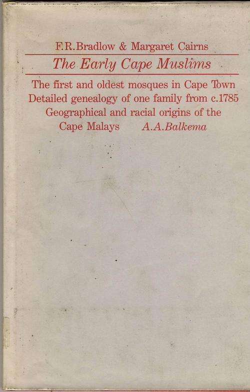 The Early Cape Muslims by FR Bradlow & Margaret Cairns