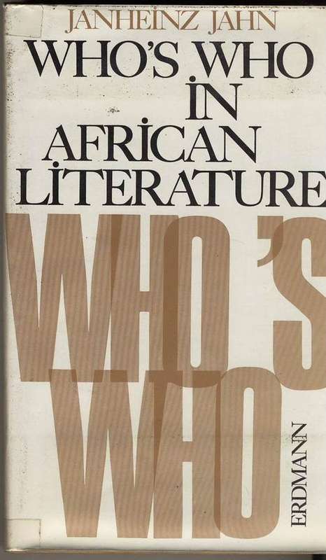 Who's Who In African Literature by Janheinz Jahn