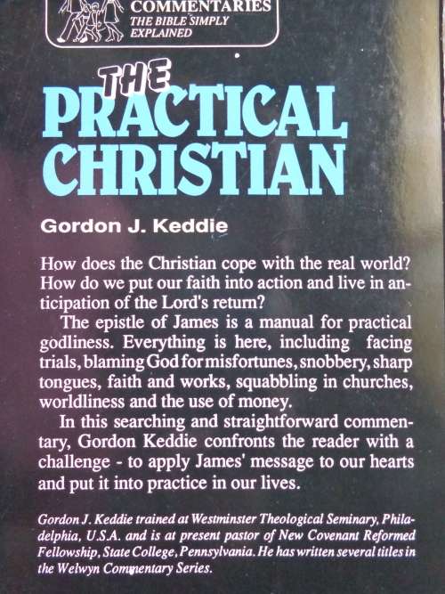 THE PRACTICAL CHRISTIAN James simply explained - Gordon J Keddie