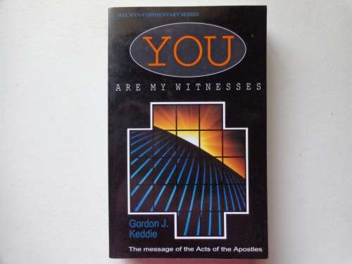 YOU ARE MY WITNESSES, Welwyn Commentary Series - the message of the ACTS of the Apostles, new