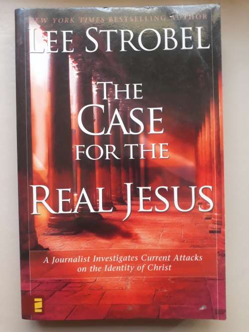 THE CASE FOR THE REAL JESUS - LEE STROBEL, as new