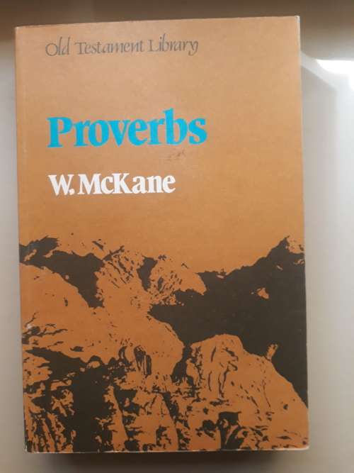 Proverbs - W. McKane, Old Testament Library, as new