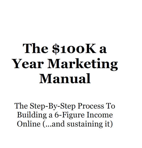 THE 100K A YEAR MARKETING MANUAL - EBOOK