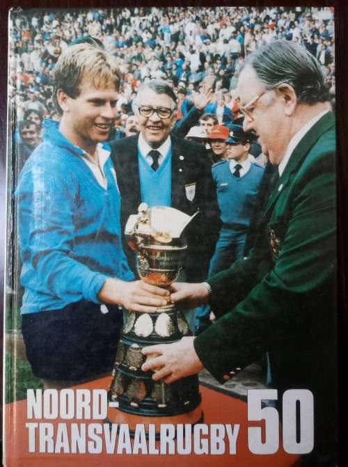 Books: Afrikaans: Noord-Transvaal Rugby (50 Jaar se geskiedenis Rugby Unie)
