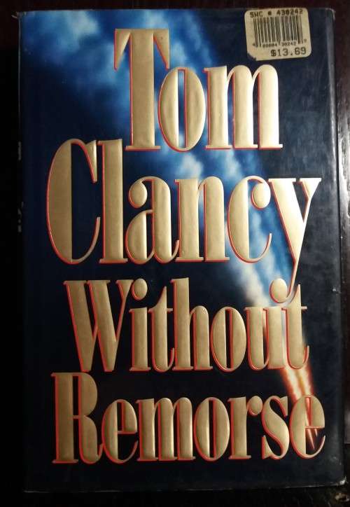 Books: Without Remorse - by Tom Clancy (639 Pages) Hardcover