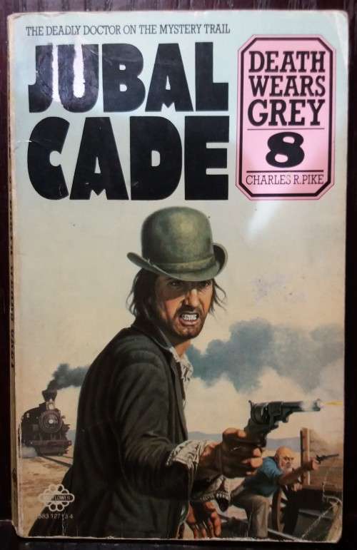 Books: Jubal Cade Death Wears Grey 8 - Charles R. Pike (1976 Mayflower)