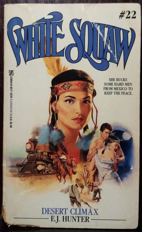 Books: White Squaw Desert Climax - E.J Hunter (1991 Zebra Books)