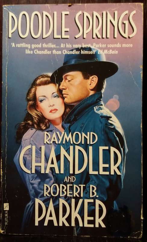 Poodle Springs - Raymond Chandler & Robert B. Parker (Futura, 1991)