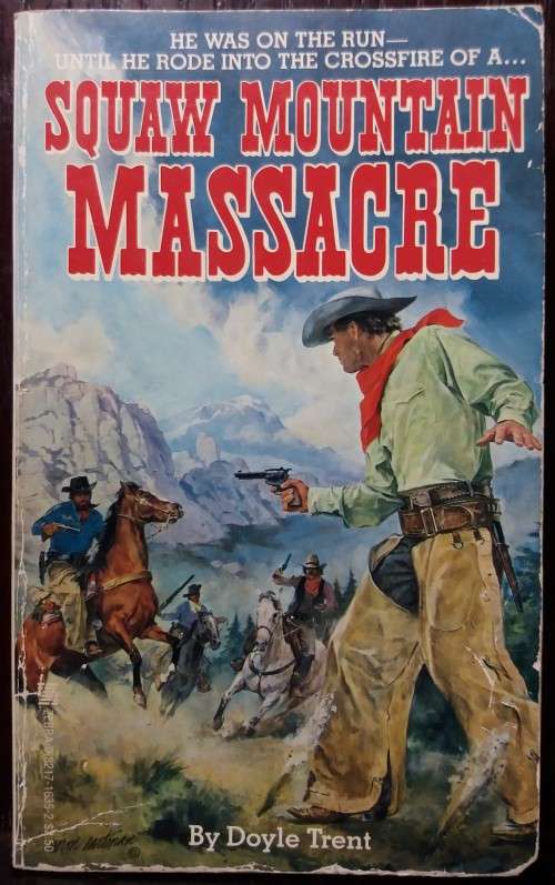 Squaw Mountain Massacre - Doyle Trent (Zebra, 1985)