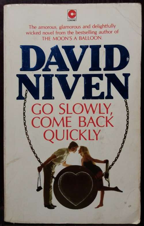 Go Slowly, Come Back Quickly - David Niven