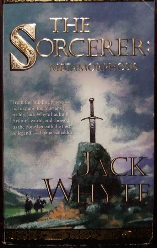 The Sorcerer: Metamorphosis - Jack Whyte