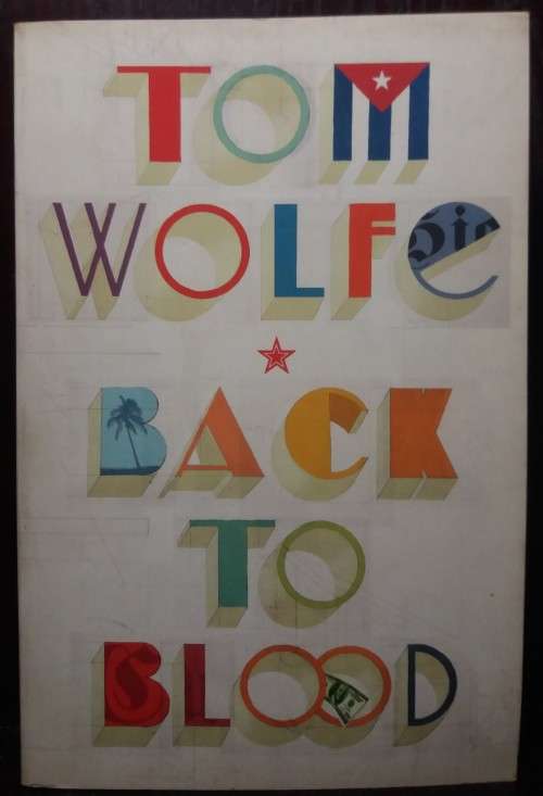 Back to Blood - Tom Wolfe (704Pgs)