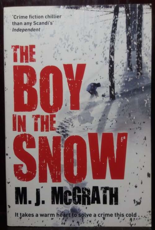 The boy in the Snow - M.J McGrath (387 Pages)