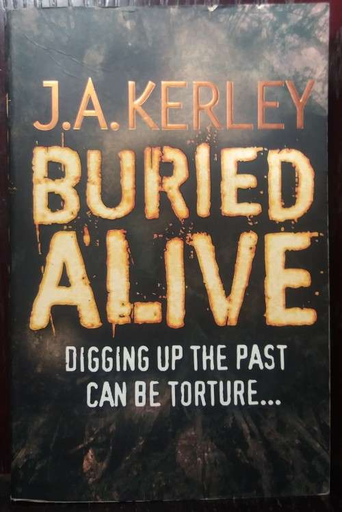 Buried Alive - J.A Kerley (390 Pages)