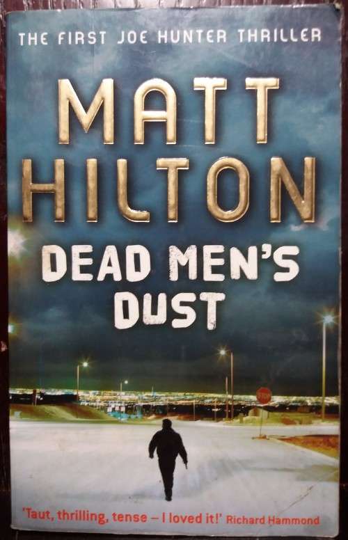 Dead men`s Dust - Matt Hilton (Hodder Paperback, 2009)