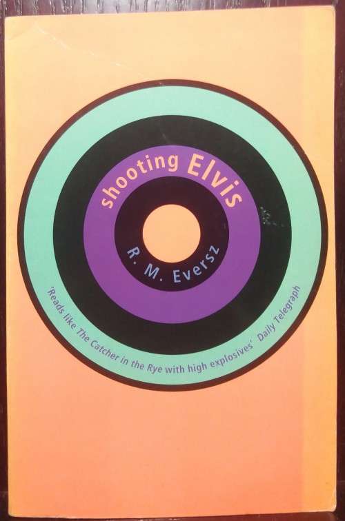 Shooting Elvis - R.M Eversz (Pan Books, 1997)
