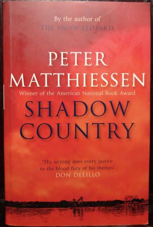 Books: Shadow Country - Peter Matthiessen (Quercus Publishing Plc, 2011)