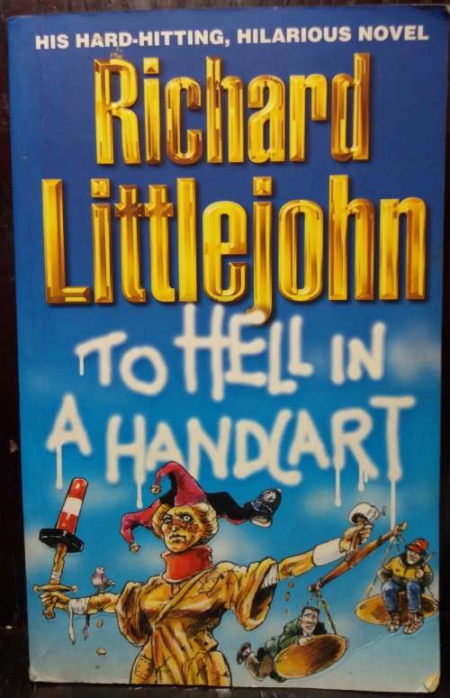 To Hell in a Handcart - Richard Littlejohn (Small Paperback)