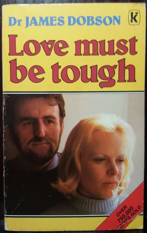 Books: Love Must be tough - Dr. James Dobson (Kingsway Publications, 1984)