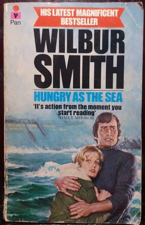 Hungry As the Sea - Willbur Smith (Pan Books, 2011)