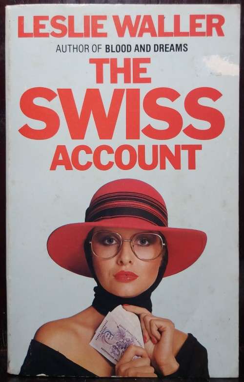 The Swiss account - Leslie Waller (Grafton, 1977)