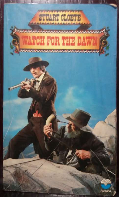 Books: Western: Watch for the Dawn - Stuart Cloete (Fontana, 1973)