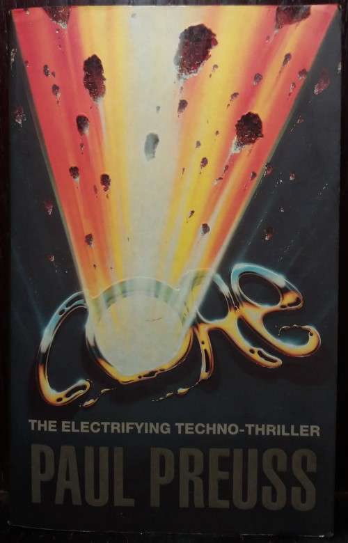 Core: A Thriller of the Near Future - Paul Preuss