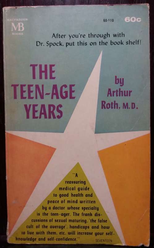The Teen-age years - Arthur Roth, M.D (macfadden, 1962)