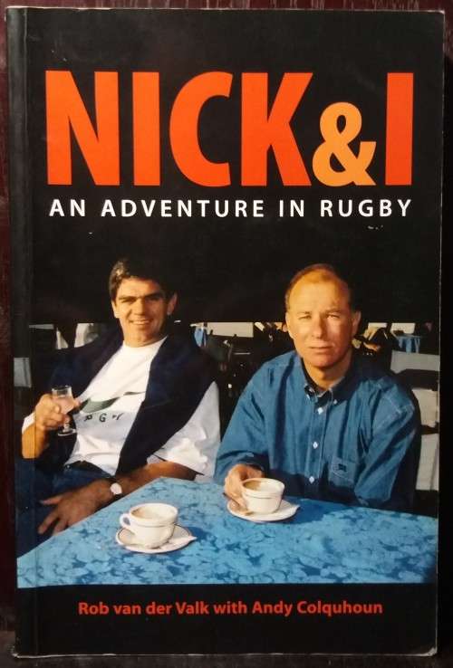 Nick & I: An adventure in Rugby - Rob van der Valk