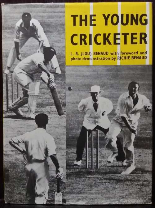 The Young Cricketer - L.R Benaud ( Angus & Robertson, 1964)