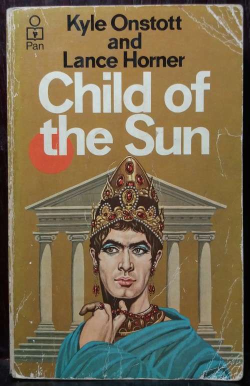 Books: Child of the Sun - Kyle Onstott | Lance Horner (Pan, 1968)