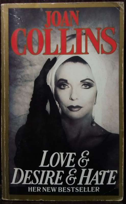 Love & Desire & Hate - Joan Collins