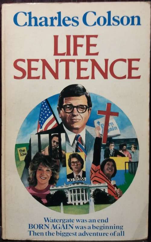 Life Sentence - Charles Colson (Hodder & Stoughton Religious, 1989)