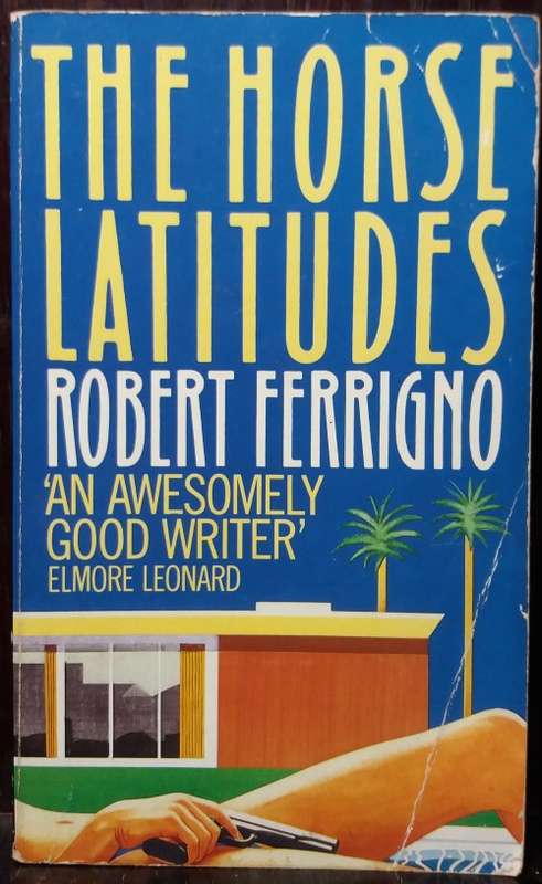 The Horse Latitudes - Robert Ferrigno (Sphere, 1991)