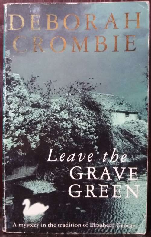 Leave the Grave Green - Deborah Crombie
