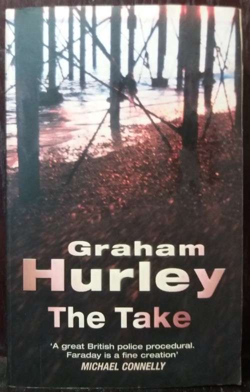The Take - Graham Hurley (Orion, 2007)