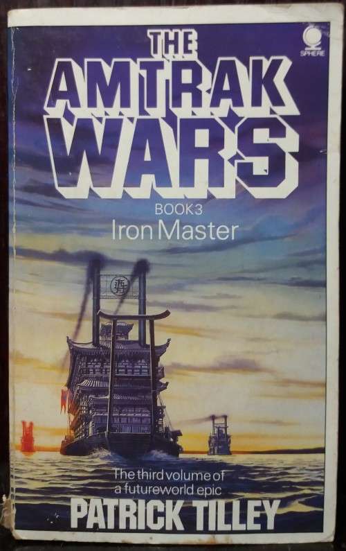 The Amtrak Wars - Patrick Tilley (Book 3)
