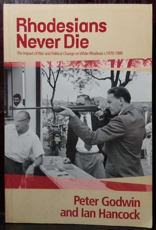 Books: Rhodesians Never Die - Peter Godwin
